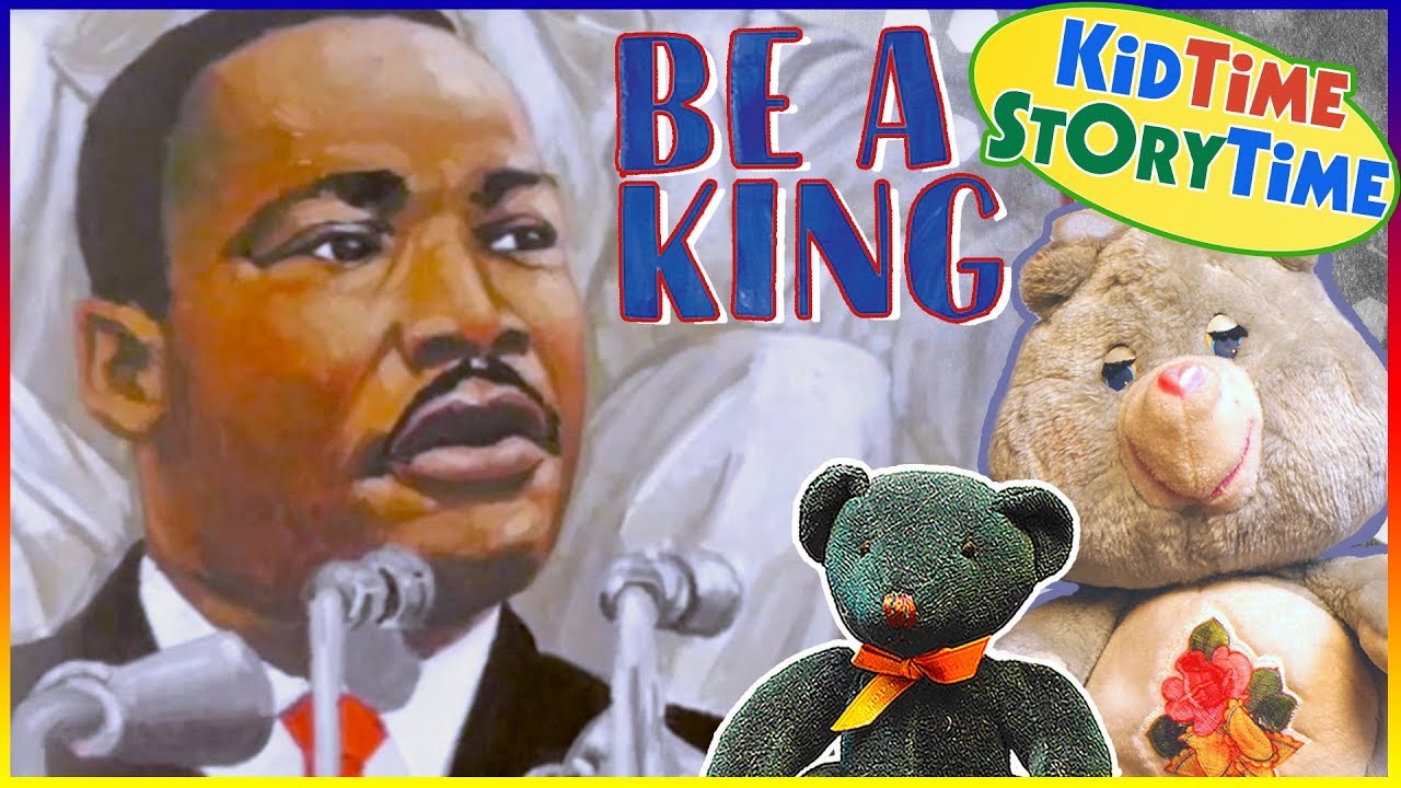 Be A King: Dr. Martin Luther King Jr.'s Dream and You | MLK for Kids Read Aloud