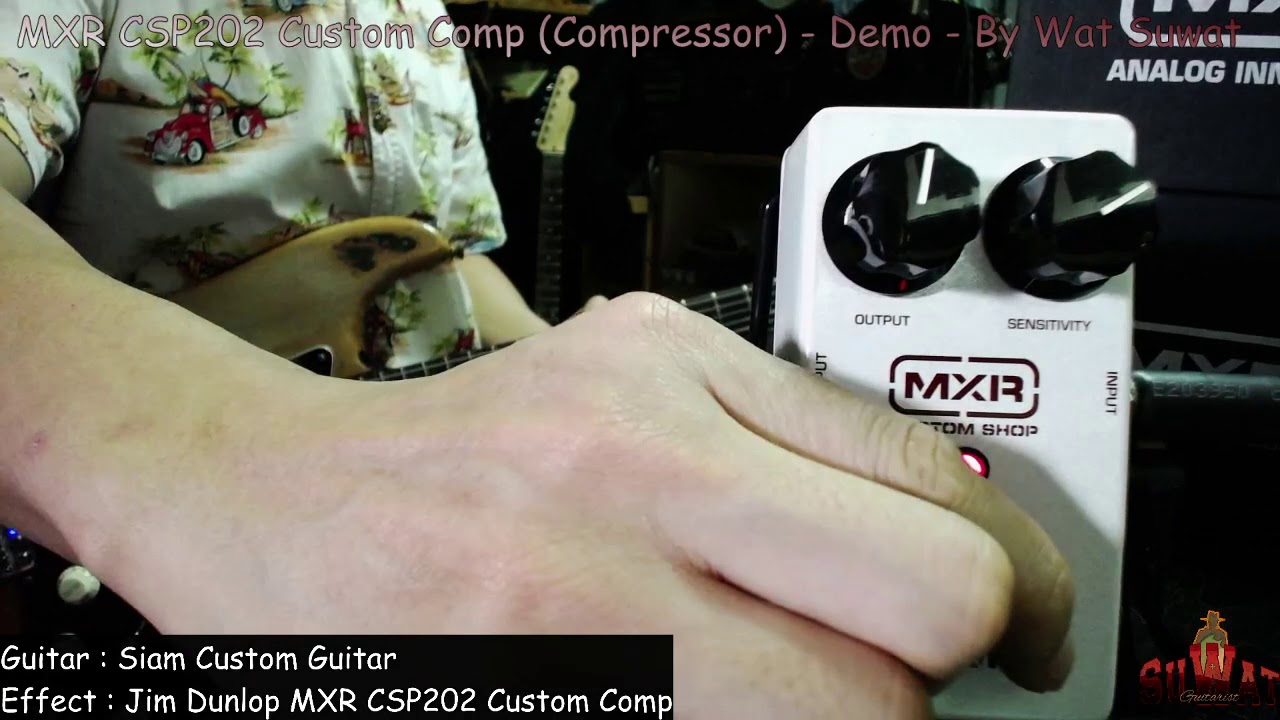 MXR CSP202 Custom Comp (Compressor) - Demo - By Wat Suwat