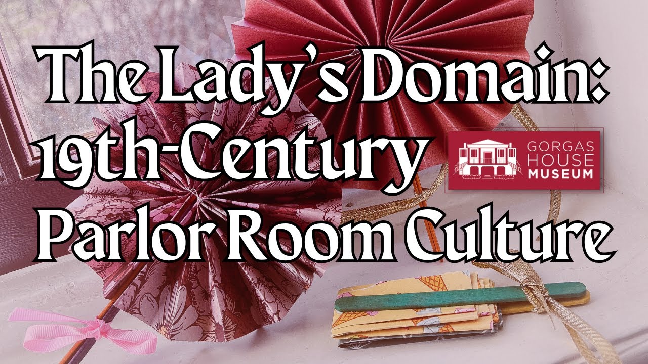 The Lady&rsquo;s Domain: 19th Century Parlor Room Culture