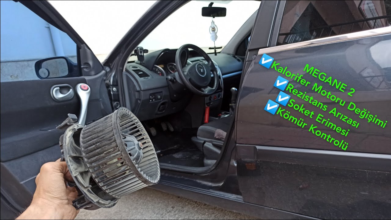 Renault Megane Kalorifer Fan Motoru Değişimi Nasıl Yapılır