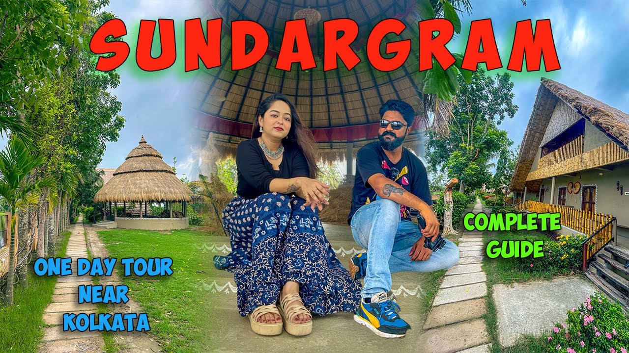 Sundargram Weekend Destination Near Kolkata | Complete Details | 2024