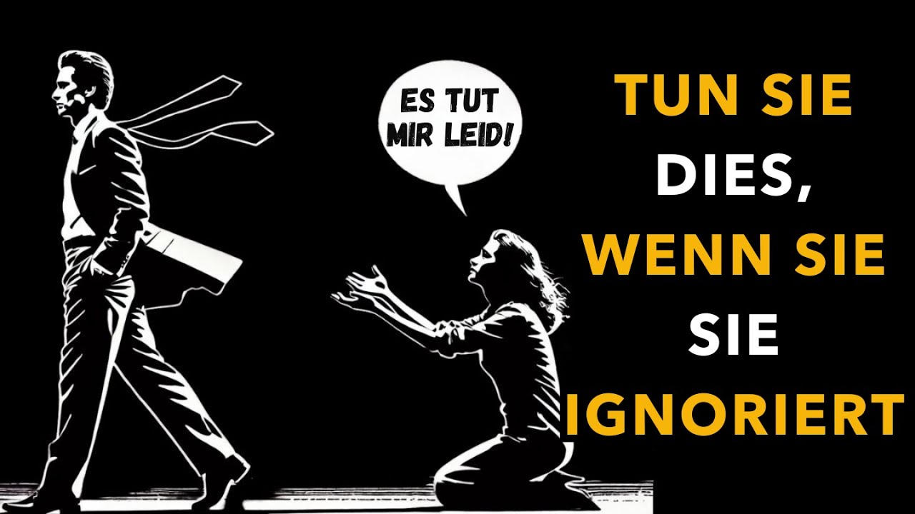 Wie man sich verhält, wenn eine Frau dich ignoriert (ihr EGO zerstören) | STOISCHE PHILOSOPHIE
