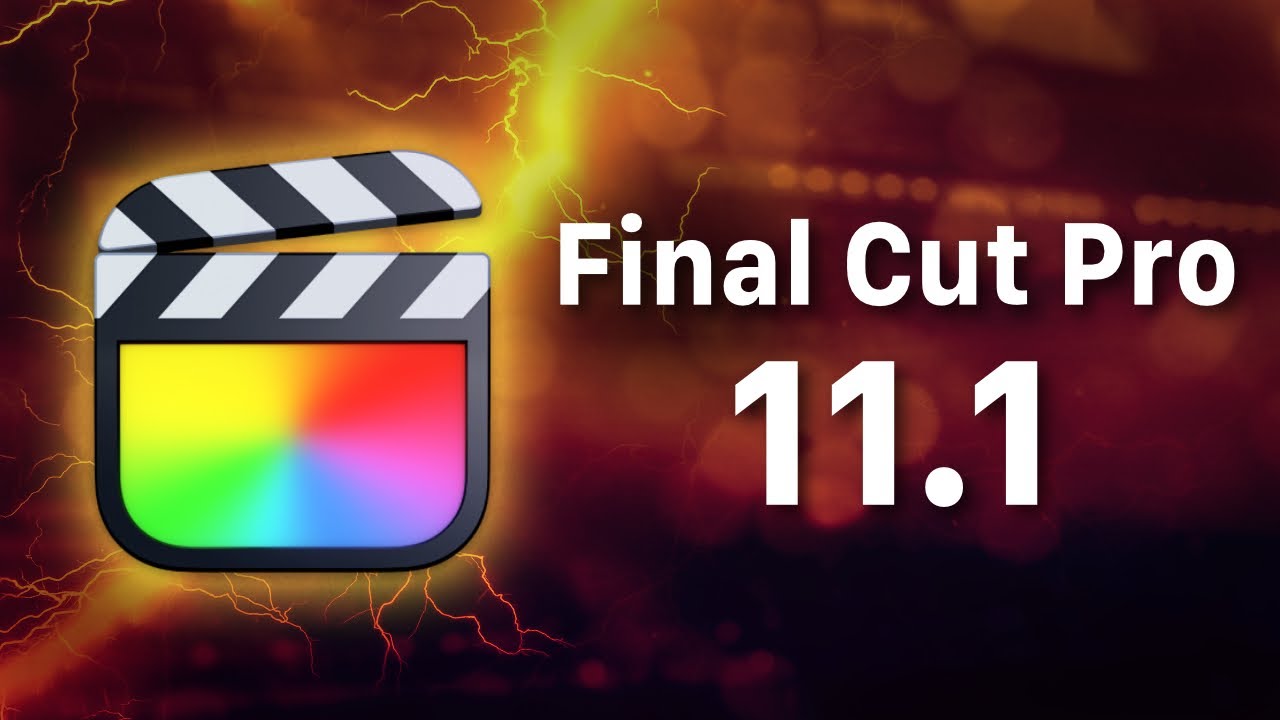 FINAL CUT PRO 11.1: les nouveautés!