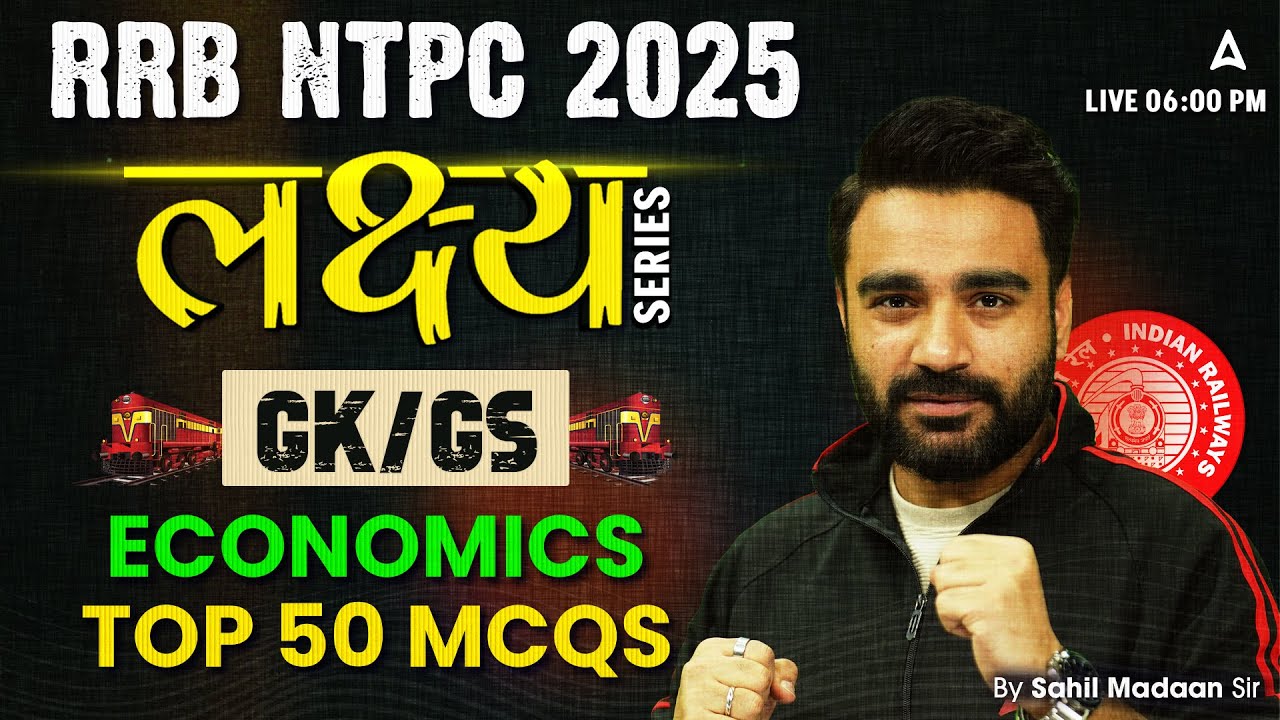 RRB NTPC Classes 2024-25 | RRB NTPC GK GS Classes | Economics Top 50 MCQs | GK GS By Sahil Sir
