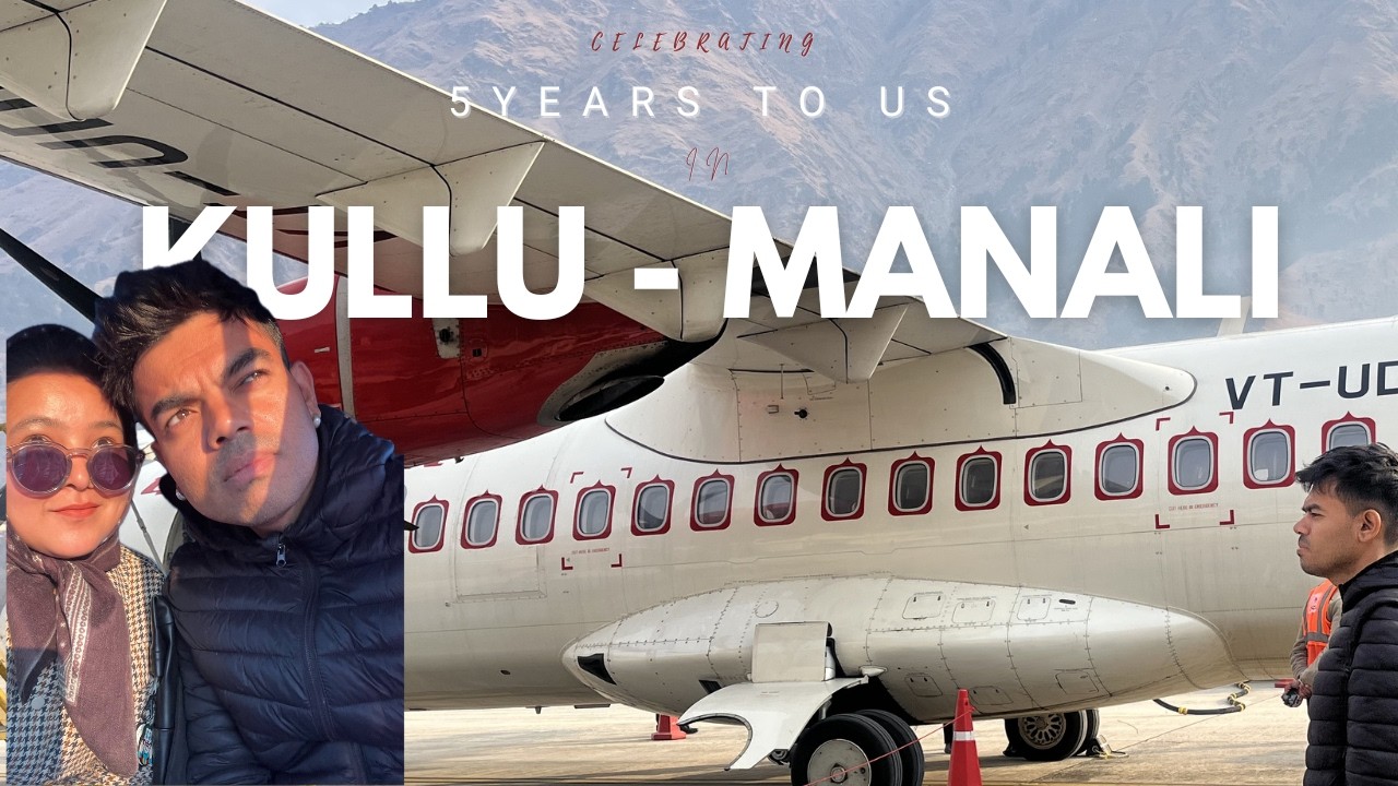 5 Years Later… we still chose each other 😜❤️ | Snowy Kullu Manali Anniversary Vlog ❄️✈️