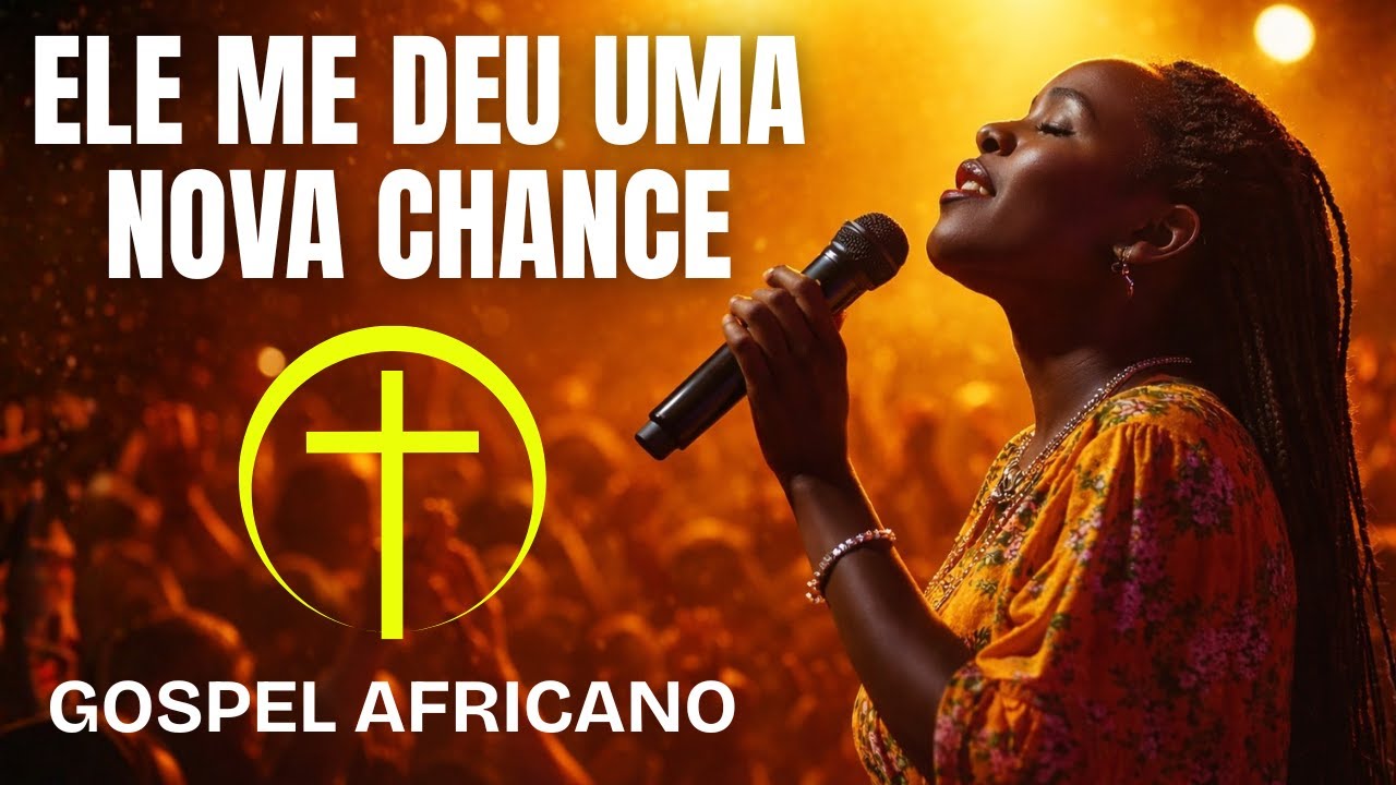 “Ele Me Deu Uma Nova Chance” (Ao Vivo – Gospel Africano)