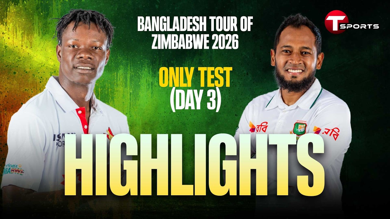 Highlights | Zimbabwe vs Bangladesh | Only Test (Day 3) | Bangladesh tour of Zimbabwe | T Sports