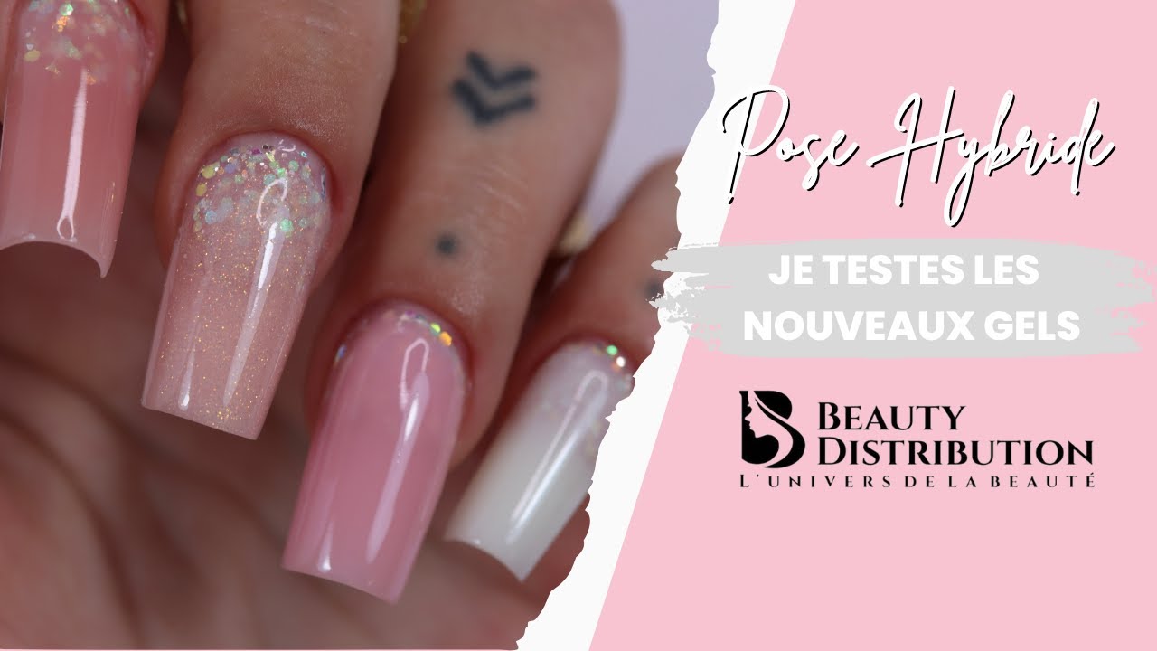 TUTO POSE HYBRIDE SANS LIMAGE + NOUVEAUX GELS BEAUTY DISTRIBUTION