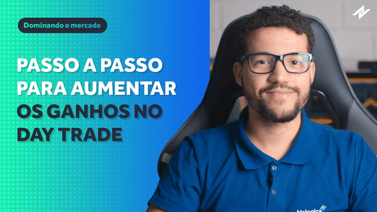 Passo a passo para aumentar os ganhos no day trade!