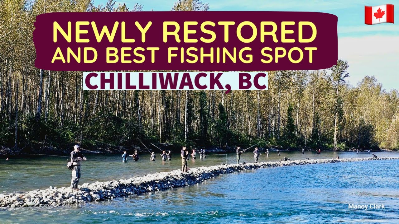 260🇨🇦 Newly restored and best fishing spot in Chilliwack