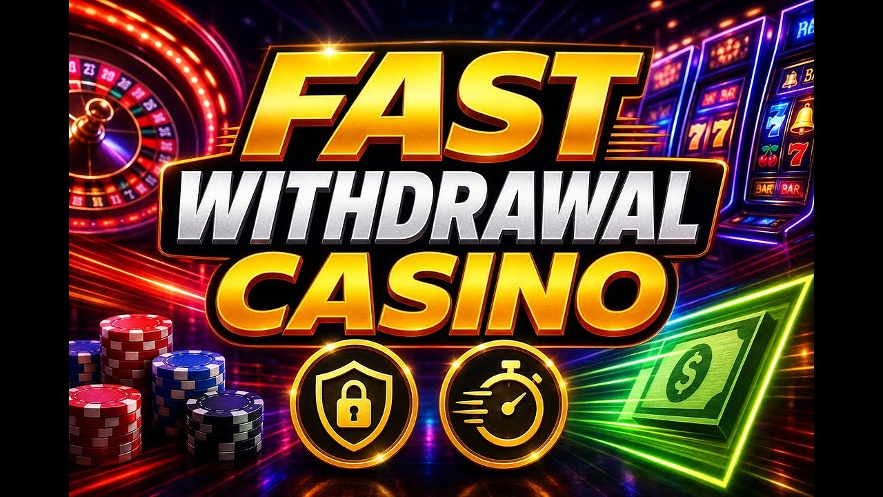 Fast Withdrawal Casino: Find Your Instant Payout Sites Today!