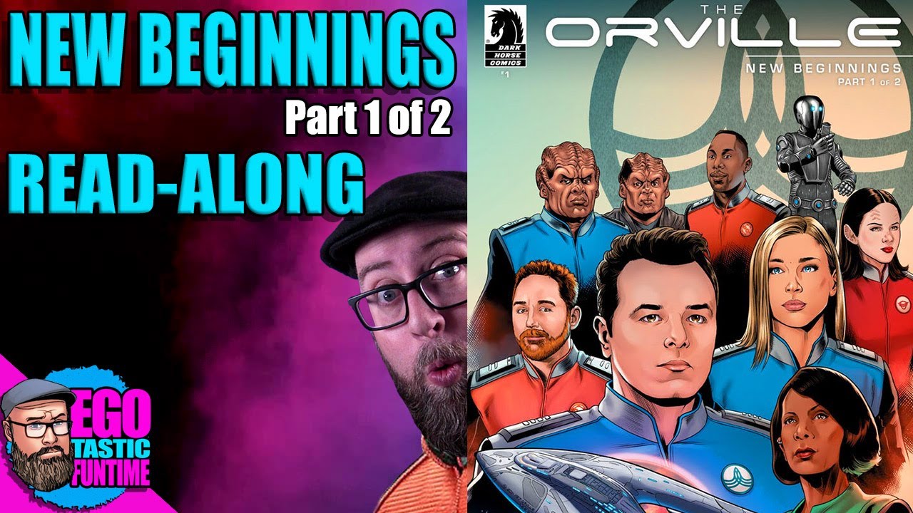 THE ORVILLE READ-ALONG | New Beginnings pt. 1