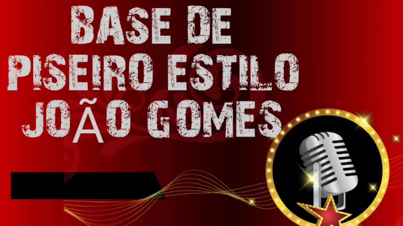 BASE DE PISEIRO ESTILO JOÃO GOMES