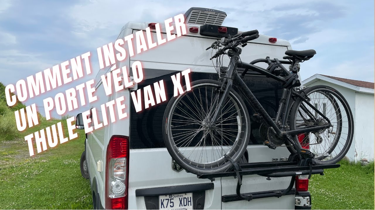 Comment installer un porte vélo Thule Élite XT sur un van