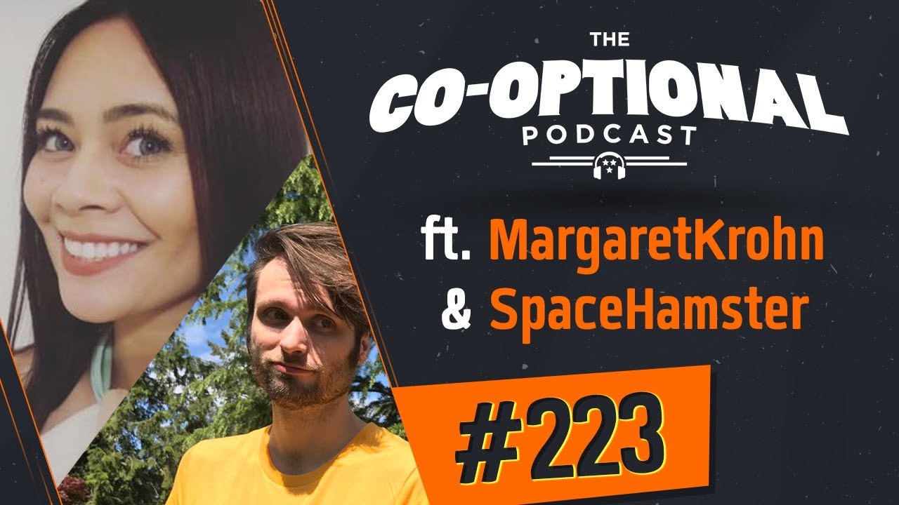 The Co-Optional Podcast Ep. 223 ft. MargaretKrohn & SpaceHamster