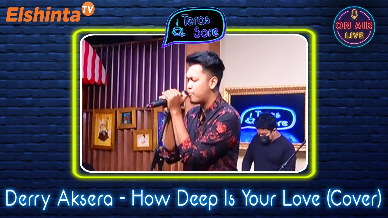 Derry Aksera - How Deep Is Your Love (Cover) // Teras Sore