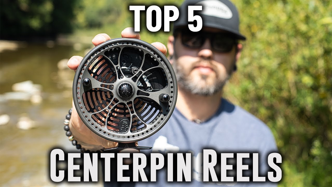 Recommended Centerpin Reels for Steelhead Fishing