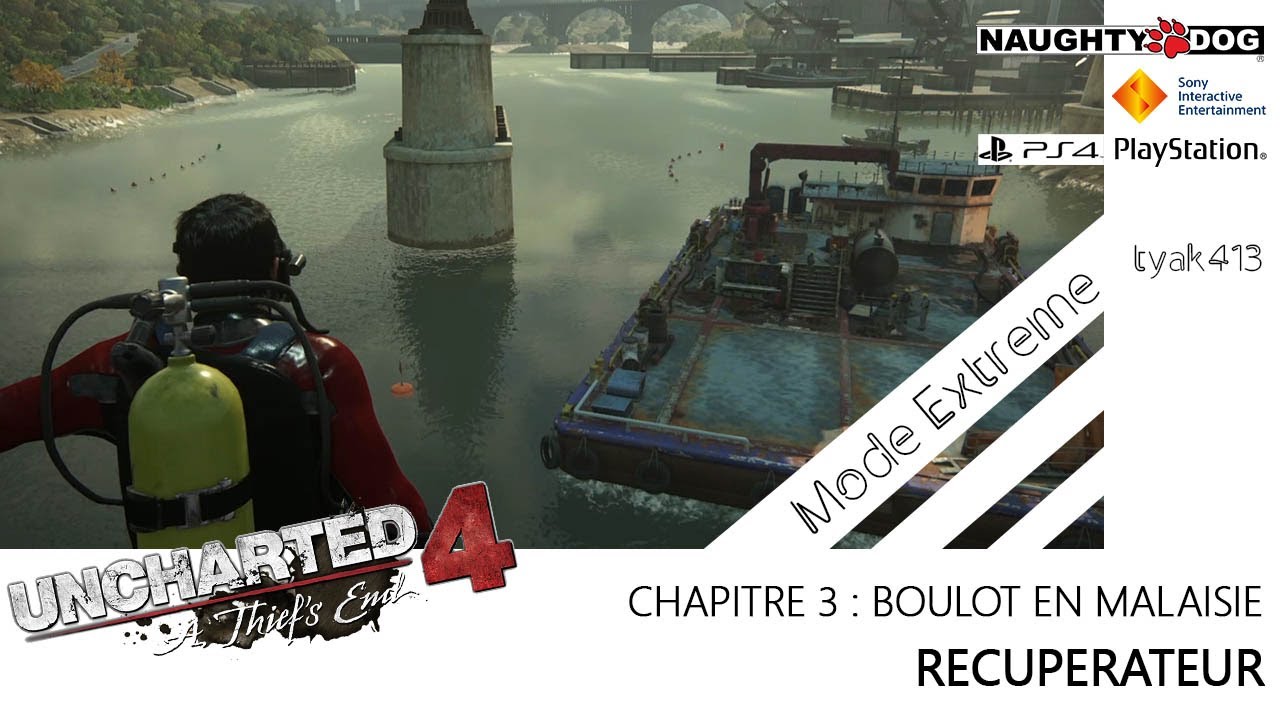 UNCHARTED 4 - A THIEF'S END - CHAP 3 Boulot en Malaisie (Mode Extrême)