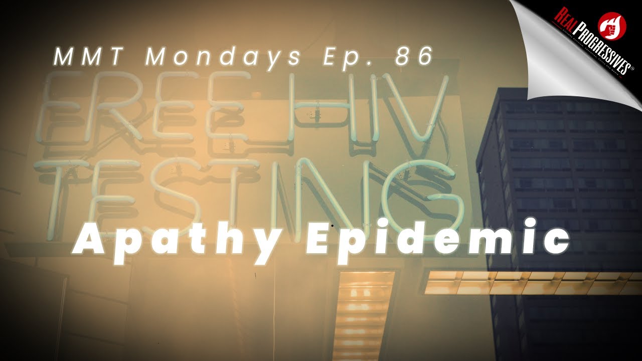 MMT Mondays: Apathy Epidemic