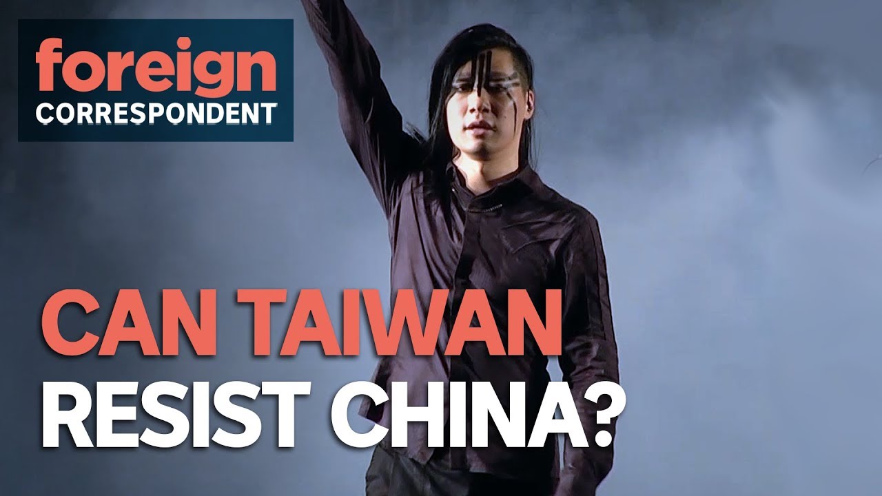 Can Taiwan Resist China's Power and Influence? | Foreign Correspondent