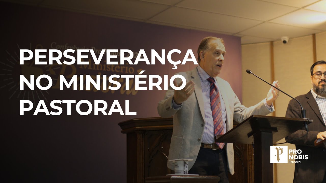 Perseverança no Ministério Pastoral - Phil A. Newton