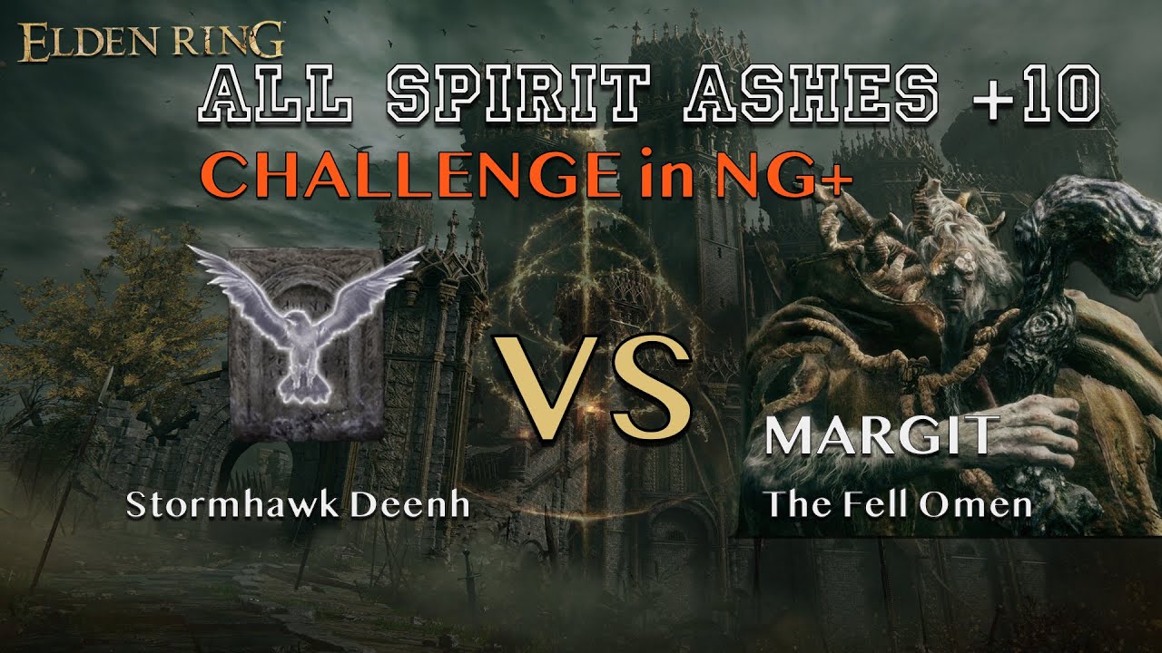【CHALLENGE in NG+】Stormhawk Deenh vs MARGIT【All Spirit Ashes+10】
