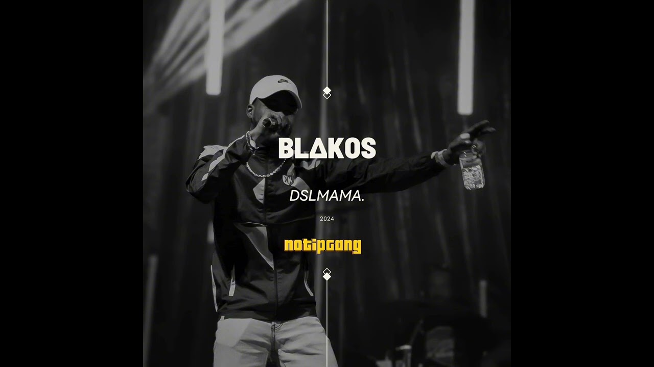 BL∆KOS -  DSLMAMA.
