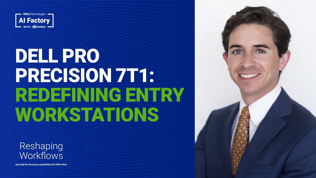 Dell Pro Precision 7 T1: Redefining Entry Workstations
