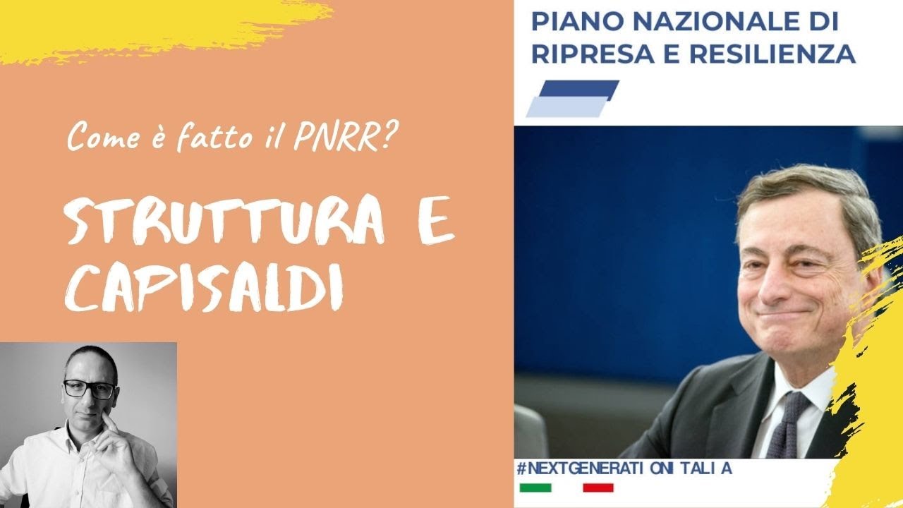 Il PNRR italiano in pillole, introduzione e struttura del Piano Nazionale di Ripresa e Resilienza