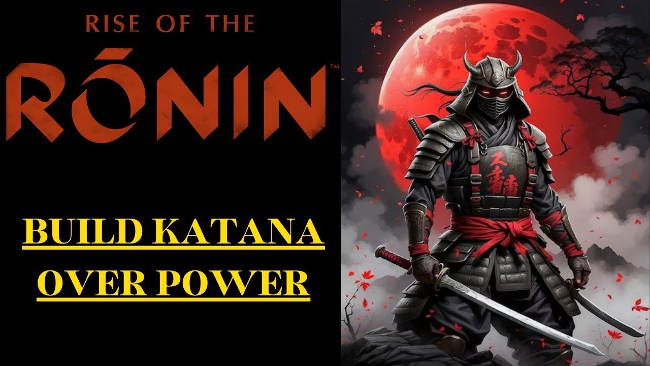 Rise of the Ronin: BUILD katana OP.
