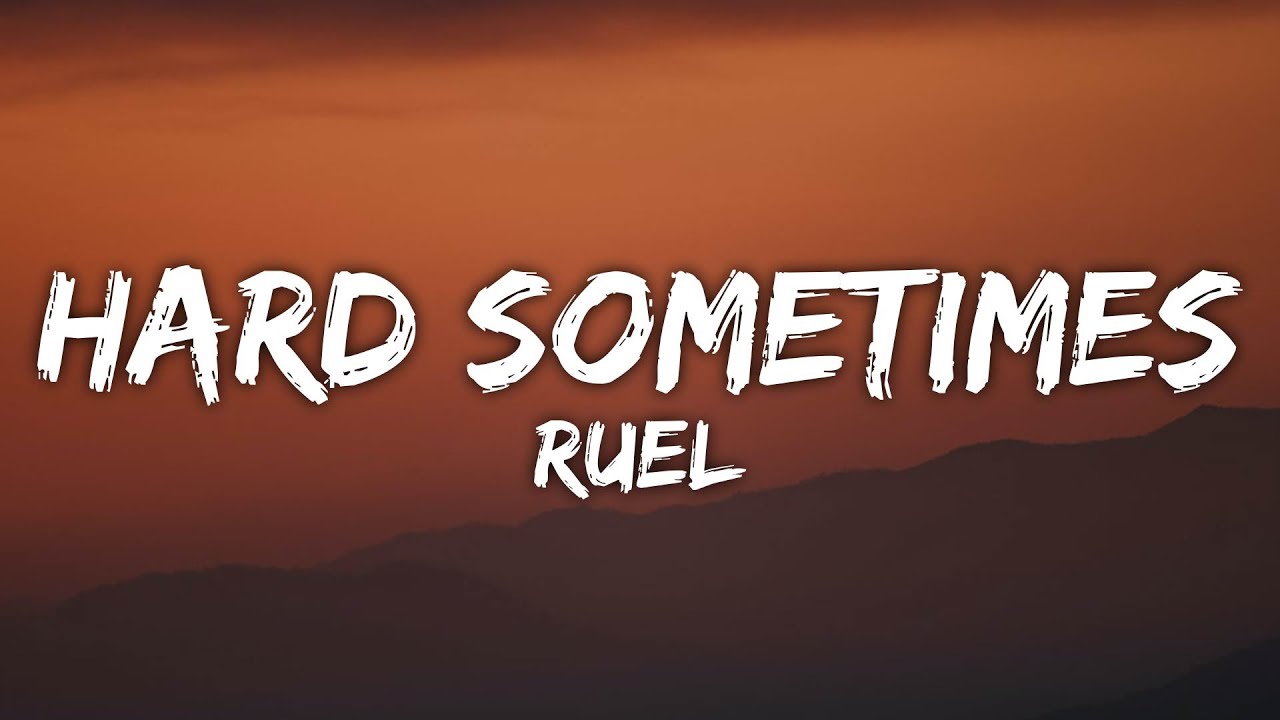 Ruel - Hard Sometimes (Lyrics)