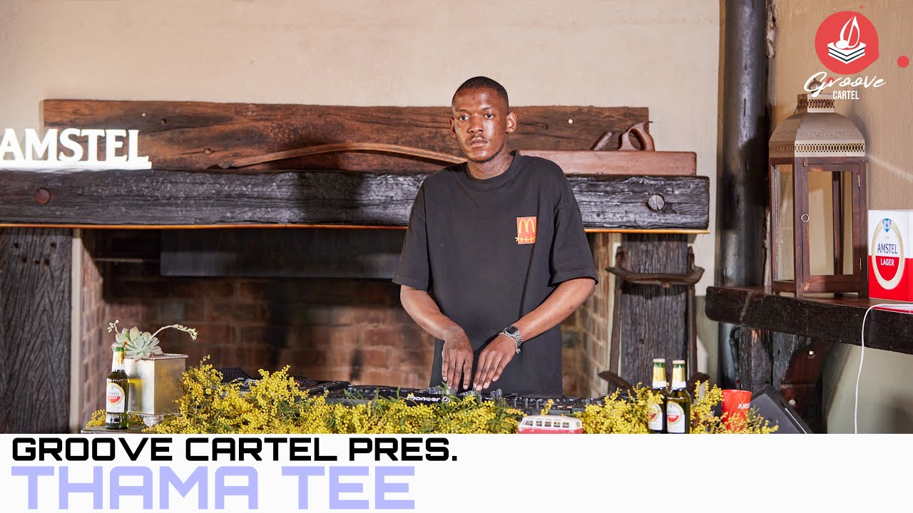 Amapiano | Groove Cartel Presents Thame Tee