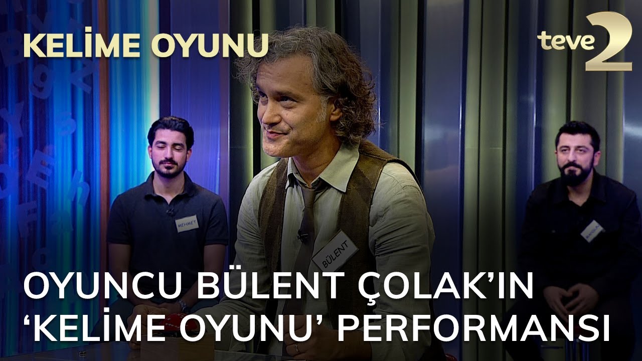 Kelime Oyunu: Oyuncu Bülent Çolak’ın ‘Kelime Oyunu’ Performansı