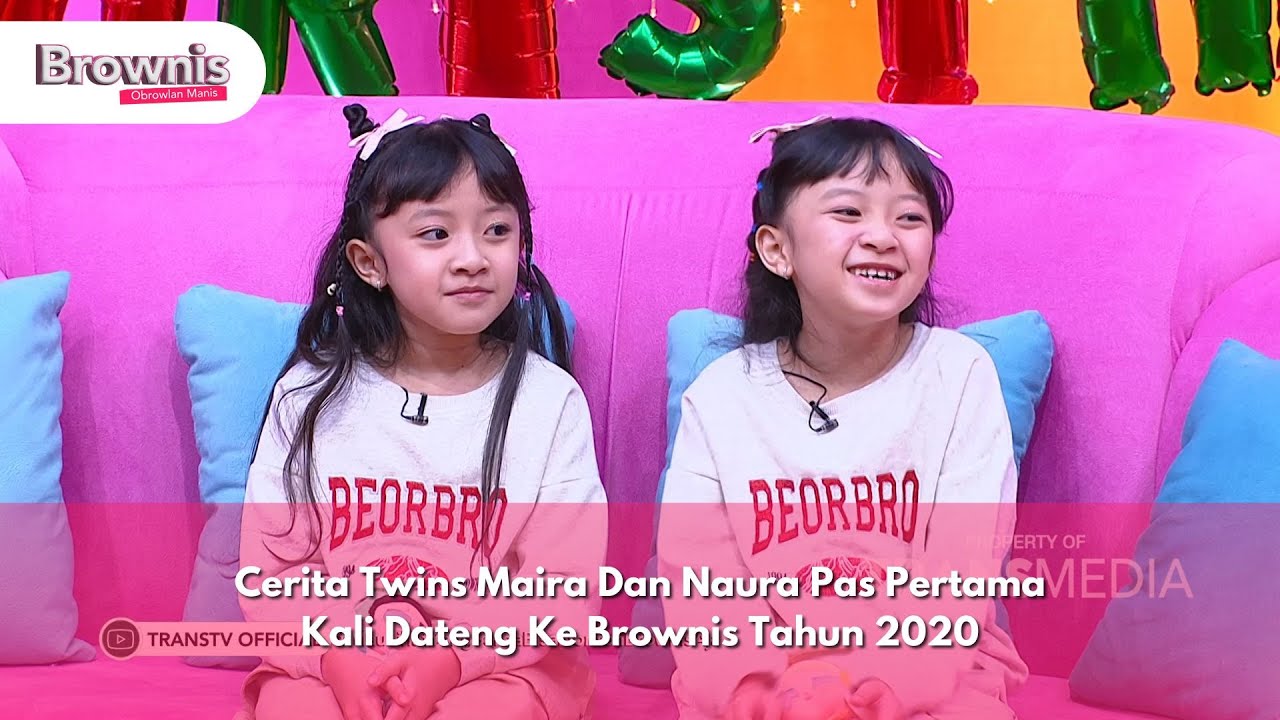 Cerita Twins Maira Dan Naura Pas Pertama Kali Dateng Ke Brownis Tahun 2020 - BROWNIS (25/12/24) P1