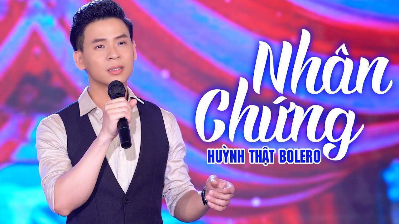 Nh&acirc;n Chứng - Huỳnh Thật | MV OFFICIAL