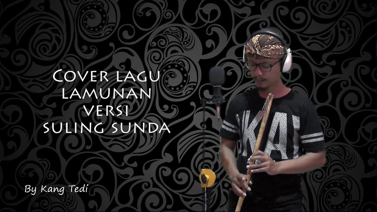 COVER LAGU 'LAMUNAN' YAYAN JATNIKA VERSI SULING SUNDA--BY KANG TEDI