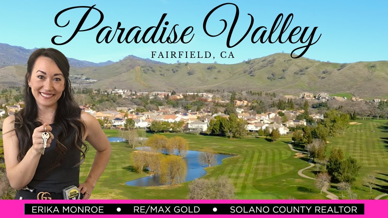 Fairfield Ca | Paradise Valley Neighborhood | Homes For Sale in Fairfield Ca | Fairfield Real Estate
