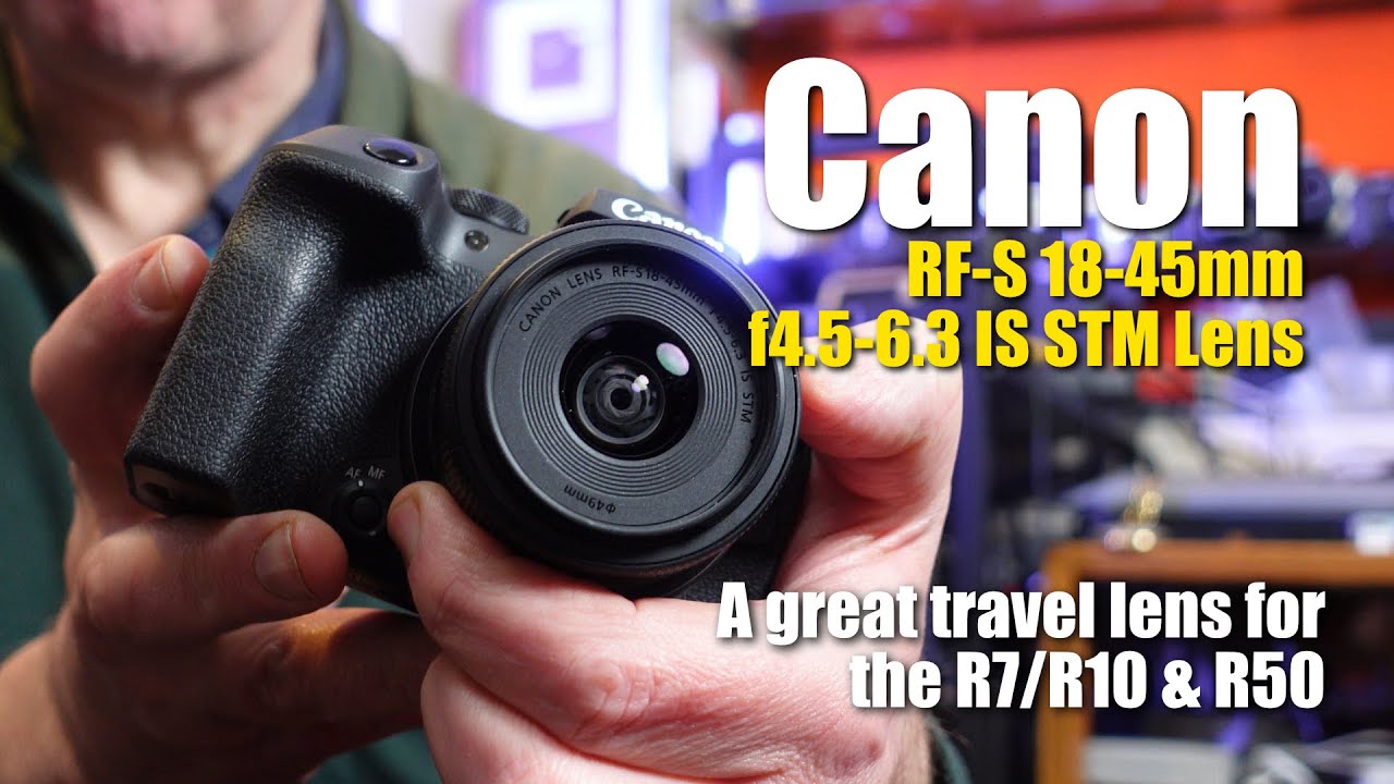 Canon RF S 18 45mm f4 5 6 3 IS STM Lens Review - A great travel lens.