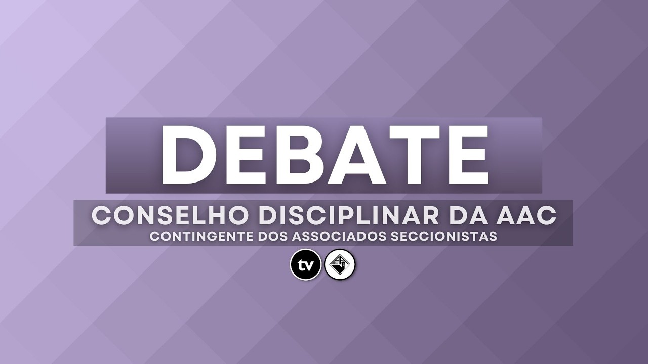 Debate Conselho Disciplinar Contingente dos Associados Seccionistas 2026