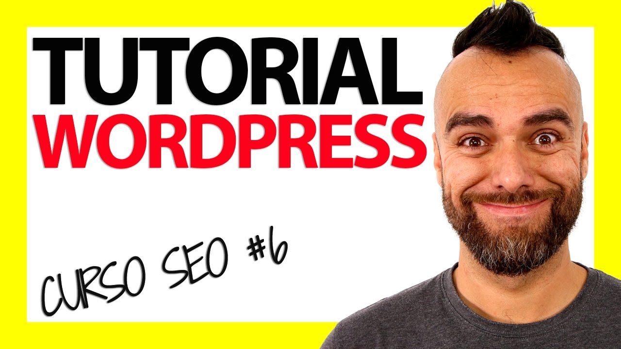 TUTORIAL WORDPRESS completo en Espa&ntilde;ol 2020 (ACTUALIZADO!)- CURSO SEO #6