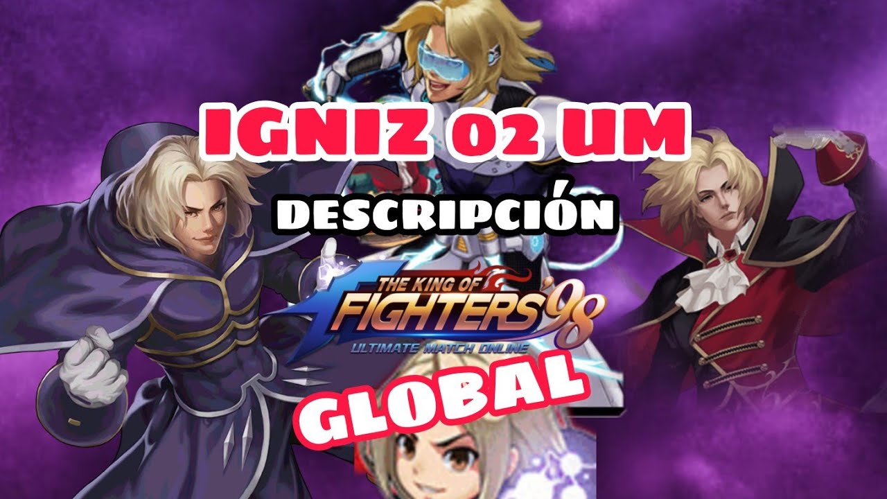 IGNIZ 02 UM DESCRIPCI&Oacute;N  - KOF 98 UM OL GLOBAL