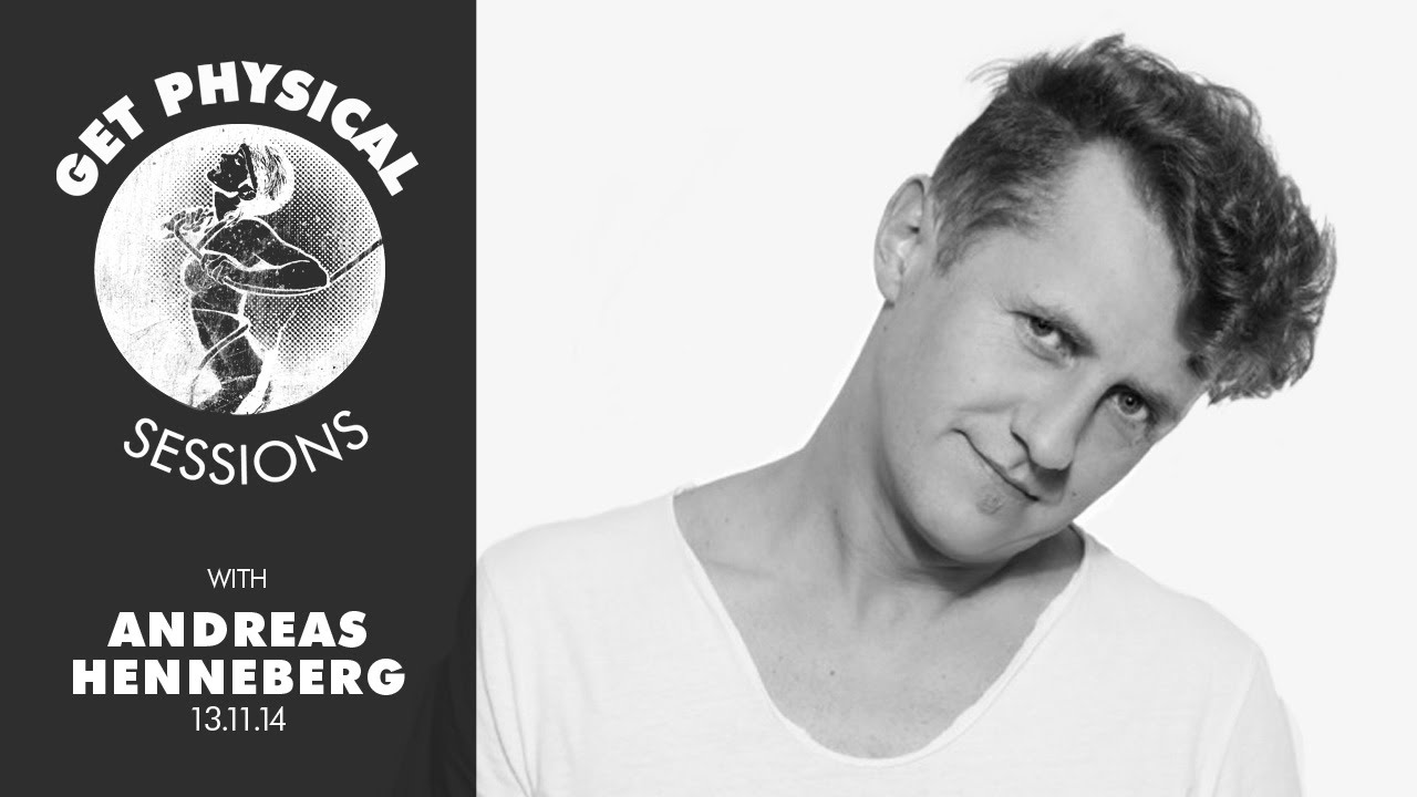 Get Physical Sessions Episode 45 with Andreas Henneberg