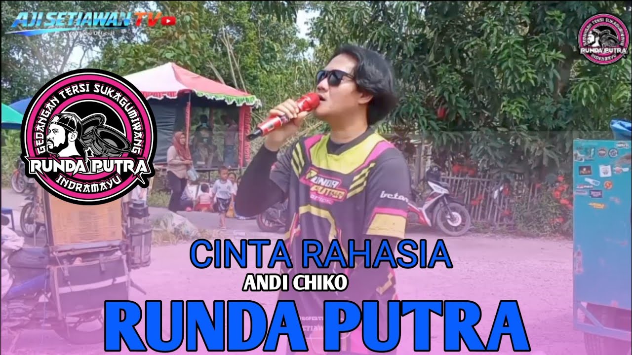 CINTA RAHASIA-ANDI CHIKO-RUNDA PUTRA| SHOW KASMARAN INDRAMAYU