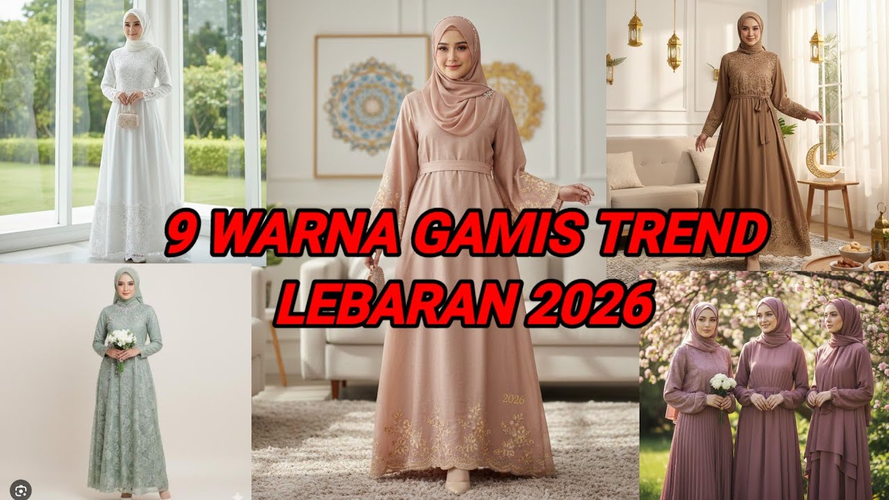 SIAP SIAP LEBARAN 2026 ! INI INSPIRASI WARNA GAMIS ESTETIK