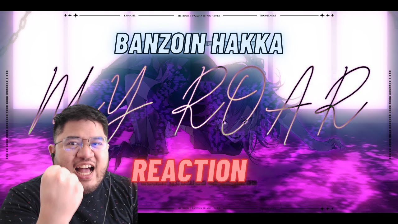 HOLOSTARS Reaction - Banzoin Hakka: My Roar Cover || HOLOMETAL IS REAL
