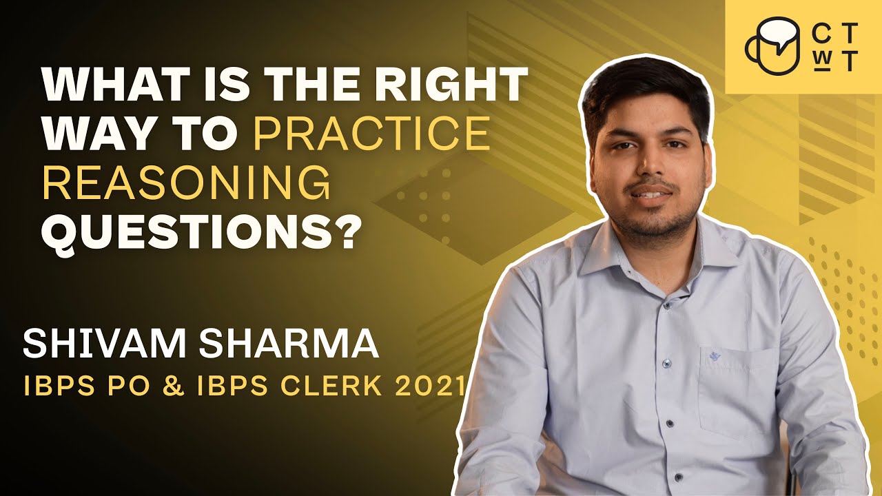 Banking Exam - The right way to practice Reasoning Questions | Shivam Sharma, IBPS PO 2021