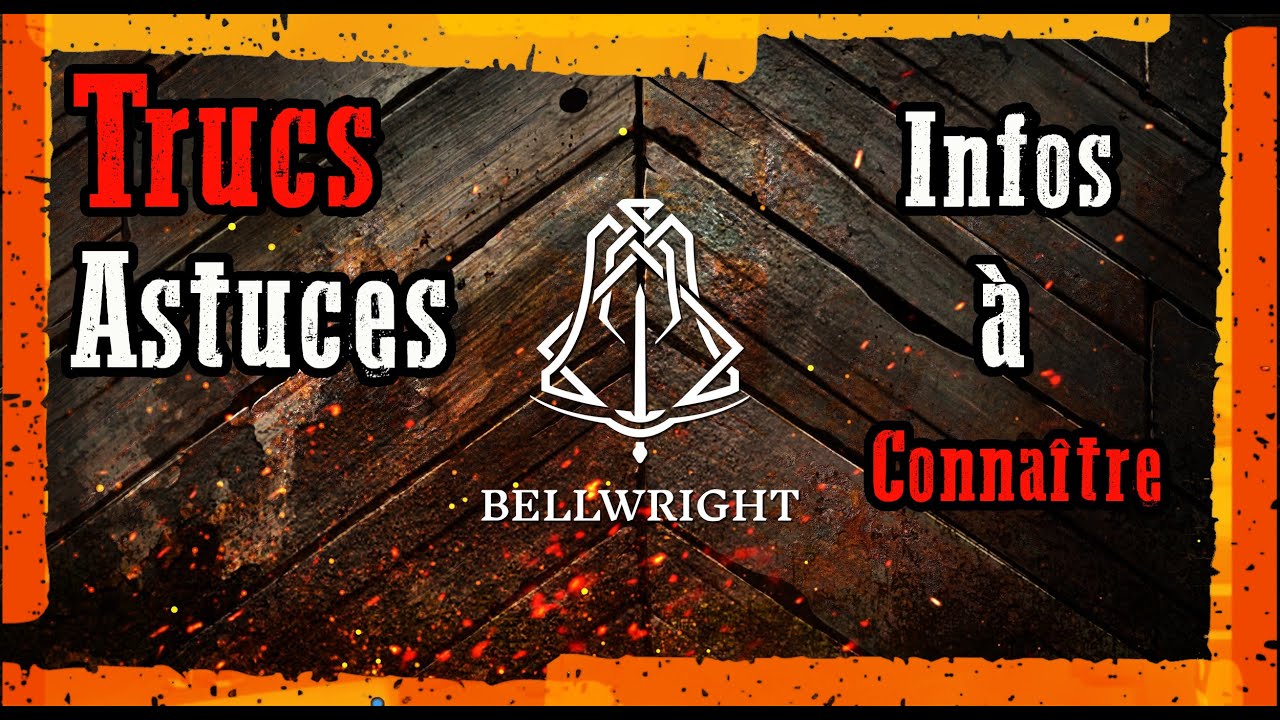 [bellwright] Trucs - Astuces - Infos à Connaître !