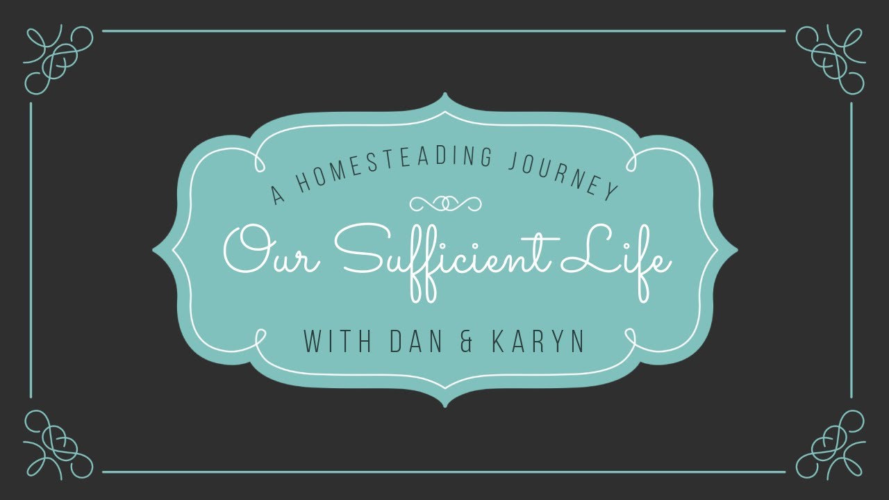 Our Sufficient Life Midlife Homesteading Channel Trailer