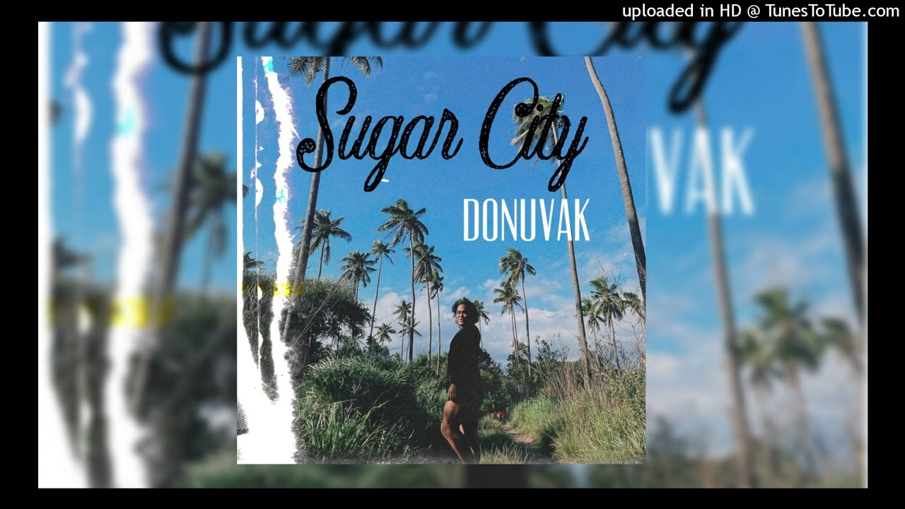 Donuvak - Sugar City