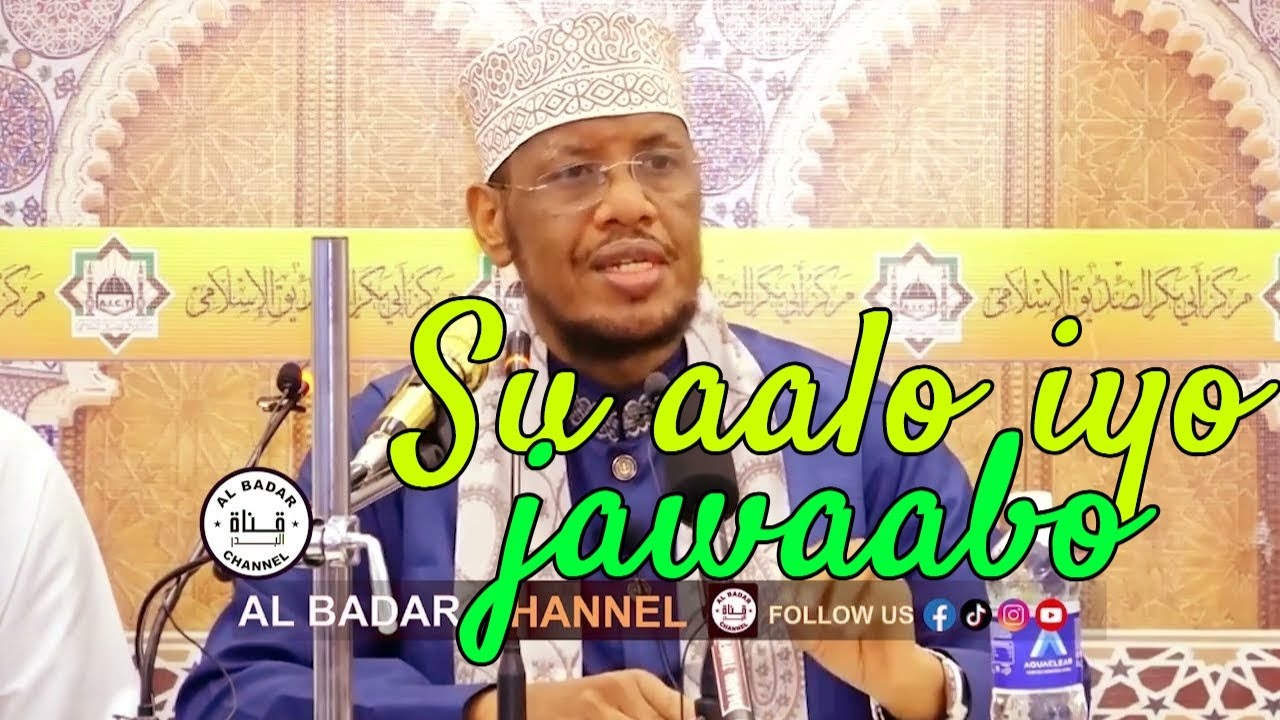 su aalo iyo jawaabo . sh umal . @ALBADARCHANNEL